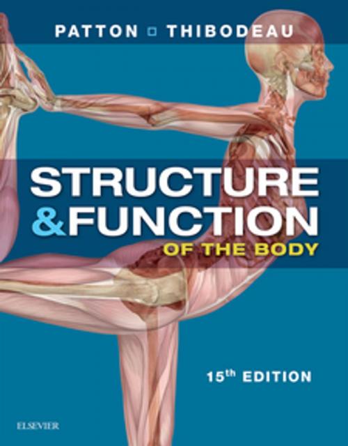 Cover of the book Structure & Function of the Body - E-Book by Kevin T. Patton, PhD, Gary A. Thibodeau, PhD, Elsevier Health Sciences