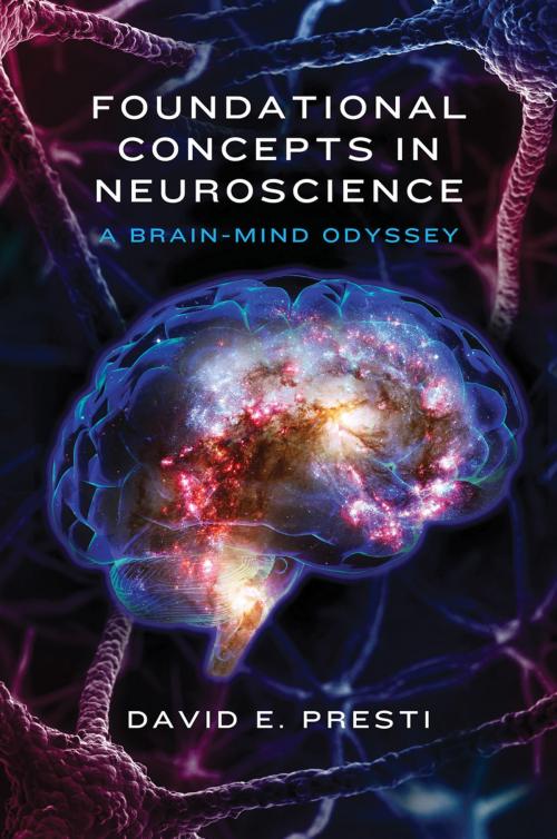 Cover of the book Foundational Concepts in Neuroscience: A Brain-Mind Odyssey (Norton Series on Interpersonal Neurobiology) by David E. Presti, PhD, W. W. Norton & Company