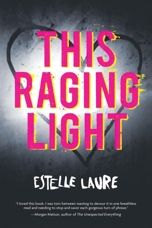 Cover of the book This Raging Light by Estelle Laure, HMH Books