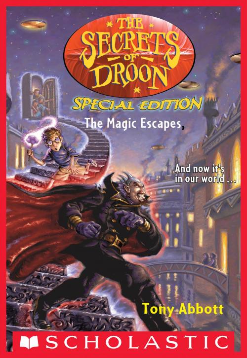 Cover of the book The Magic Escapes (The Secrets of Droon: Special Edition #1) by Tony Abbott, Scholastic Inc.