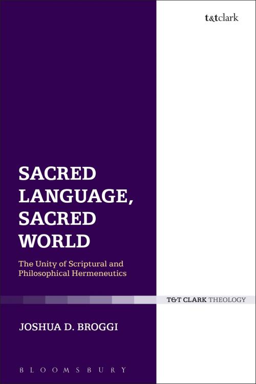 Cover of the book Sacred Language, Sacred World by Dr Joshua D. Broggi, Bloomsbury Publishing