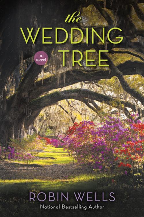 Cover of the book The Wedding Tree by Robin Wells, Penguin Publishing Group