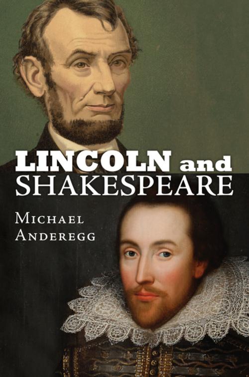 Cover of the book Lincoln and Shakespeare by Michael Anderegg, University Press of Kansas