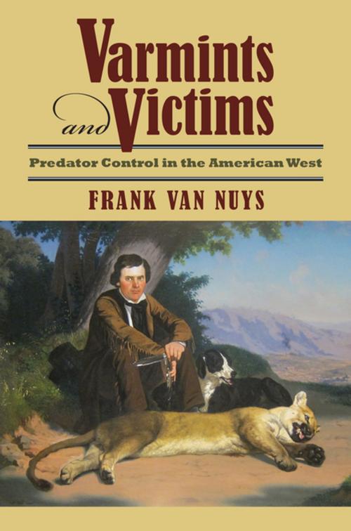 Cover of the book Varmints and Victims by Frank Van Nuys, University Press of Kansas