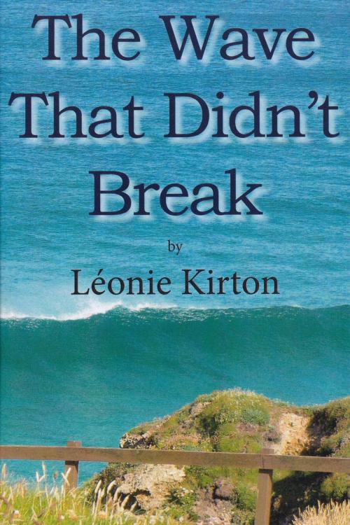 Cover of the book The Wave That Didn't Break by Leonie Kirton, Andrews UK