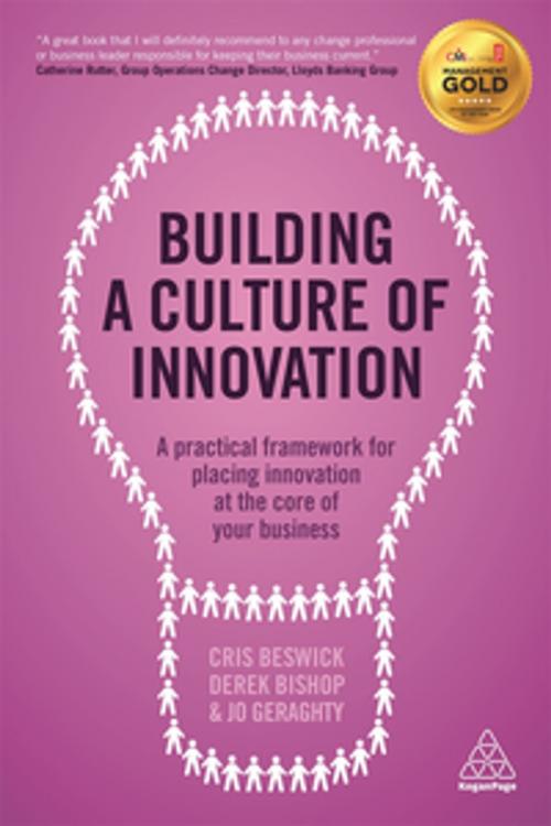 Cover of the book Building a Culture of Innovation by Cris Beswick, Derek Bishop, Jo Geraghty, Kogan Page