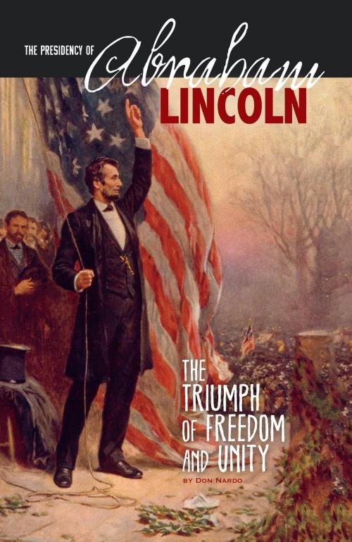 Cover of the book The Presidency of Abraham Lincoln by Don Nardo, Capstone