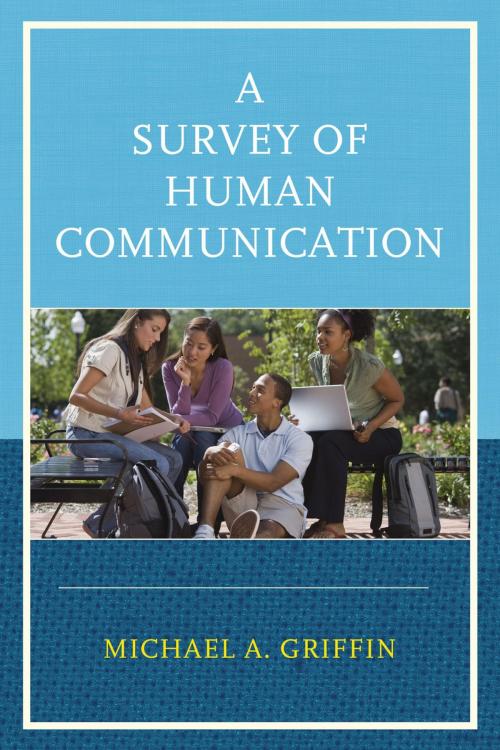 Cover of the book A Survey of Human Communication by Michael A. Griffin, UPA