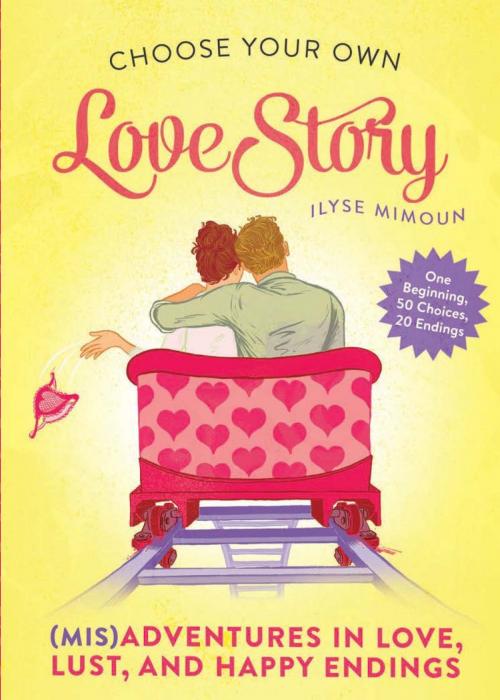 Cover of the book Choose Your Own Love Story by Ilyse Mimoun, Running Press