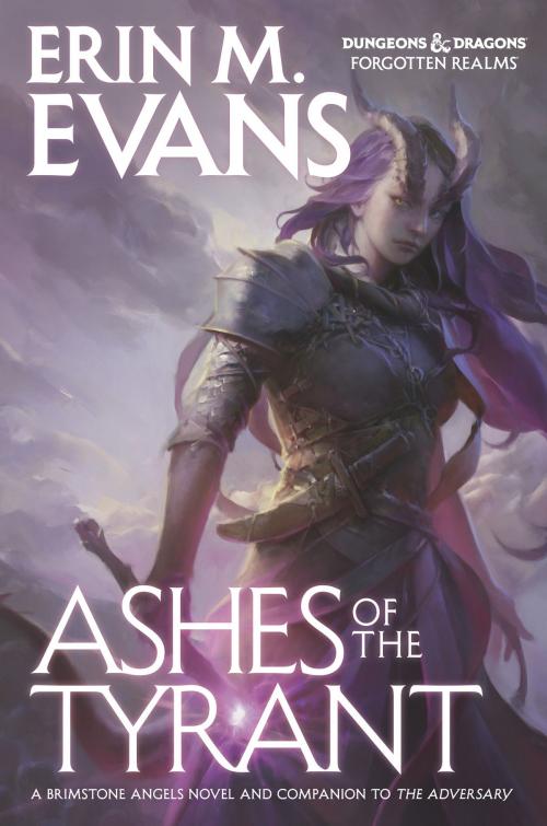 Cover of the book Ashes of the Tyrant by Erin M. Evans, Wizards of the Coast Publishing
