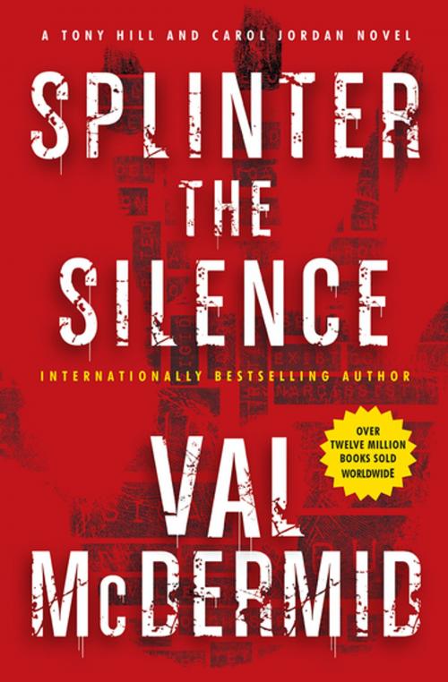 Cover of the book Splinter the Silence by Val McDermid, Grove Atlantic