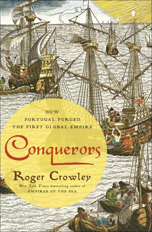 Cover of the book Conquerors by Roger Crowley, Random House Publishing Group