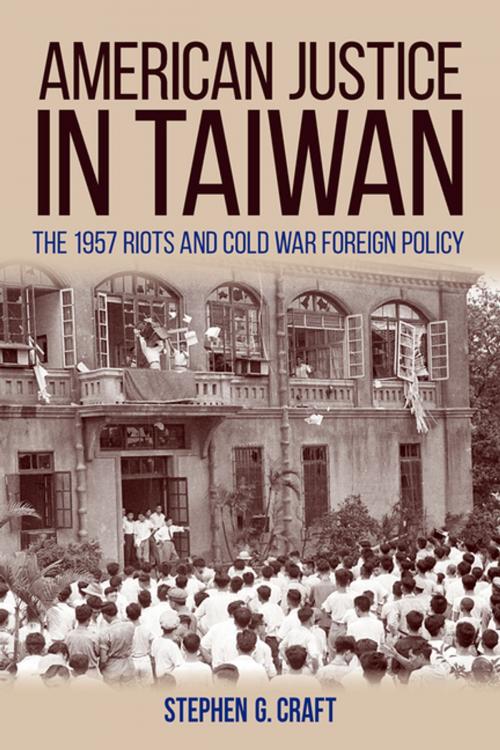 Cover of the book American Justice in Taiwan by Stephen G. Craft, The University Press of Kentucky