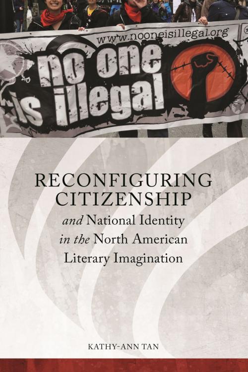 Cover of the book Reconfiguring Citizenship and National Identity in the North American Literary Imagination by Kathy-Ann Tan, Wayne State University Press