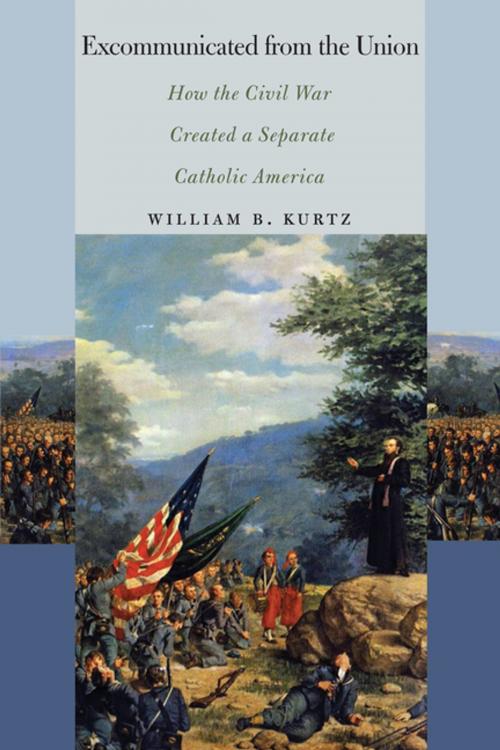 Cover of the book Excommunicated from the Union by William B. Kurtz, Fordham University Press