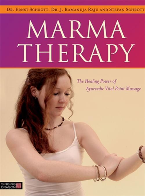 Cover of the book Marma Therapy by Dr Ernst Schrott, Dr J. Ramanuja Raju, Stefan Schrott, Jessica Kingsley Publishers