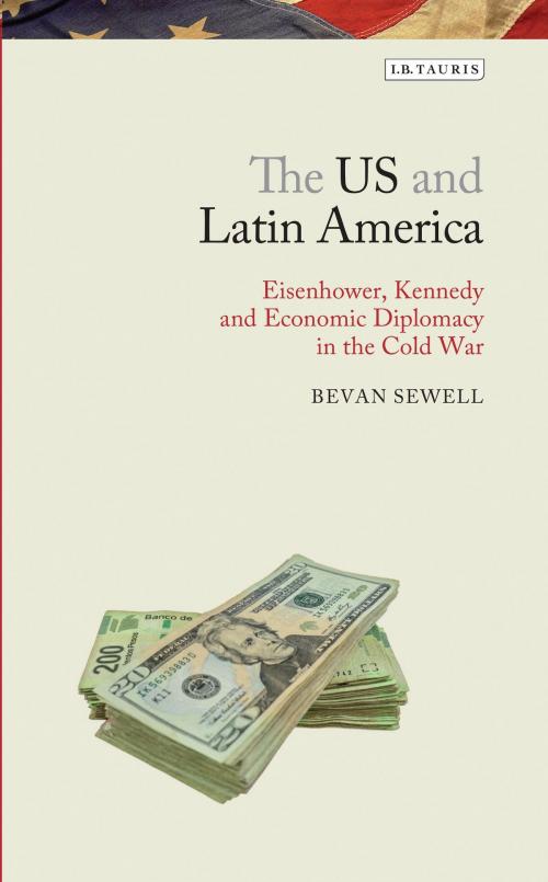 Cover of the book The US and Latin America by Bevan Sewell, Bloomsbury Publishing
