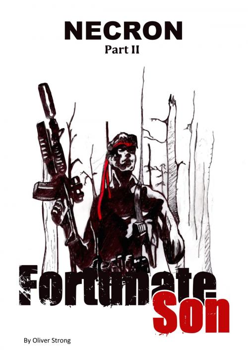 Cover of the book Necron (part 2): Fortunate Son by Oliver Strong, Oliver Strong