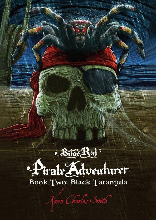 Cover of the book Bilge Rat - Pirate Adventurer: Black Tarantula by Kevin Charles Smith, Journey Publications, LLC