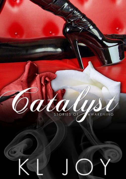 Cover of the book Catalyst: Stories of Awakening by KL Joy, Trenwick House Publishing