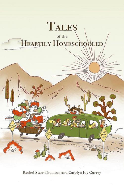 Cover of the book Tales of the Heartily Homeschooled by Rachel Starr Thomson, Little Dozen Press