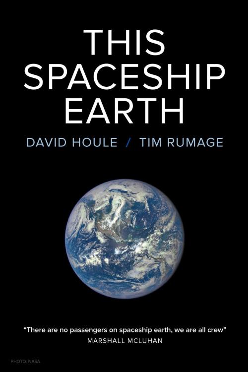 Cover of the book This Spaceship Earth by David Houle, Tim Rumage, David Houle and Associates