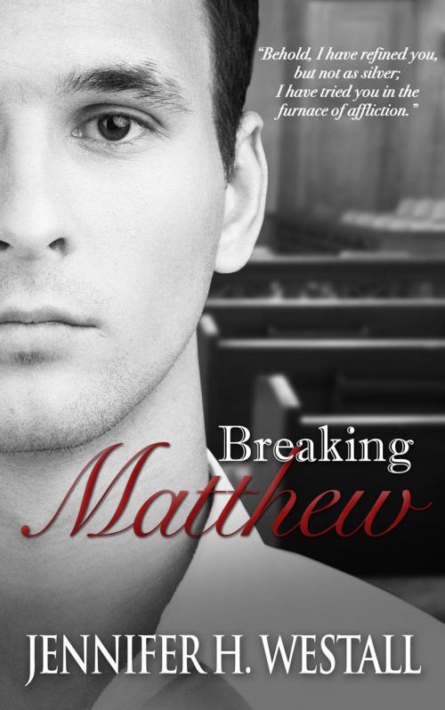 Cover of the book Breaking Matthew by Jennifer H. Westall, Jennifer H. Westall