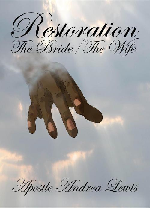 Cover of the book Restoration by Apostle Andrea Lewis, Selah (Amen) Communications, Inc.