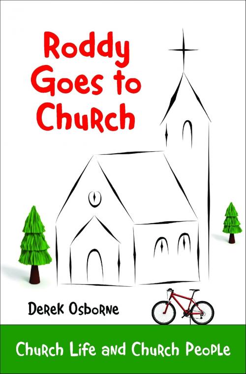 Cover of the book Roddy Goes to Church: Church Life and Church People by Derek Osborne, White Tree Publishing