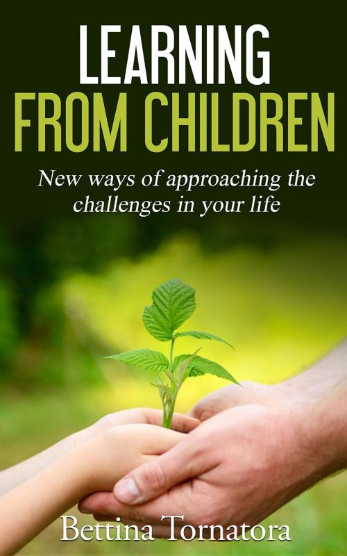 Cover of the book Learning From Children by Bettina Tornatora, Hold the Vision p/l atf Karagiannis Education Trus