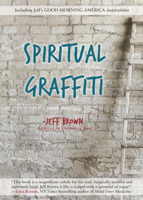 Cover of the book Spiritual Graffiti by Jeff Brown, Enrealment Press