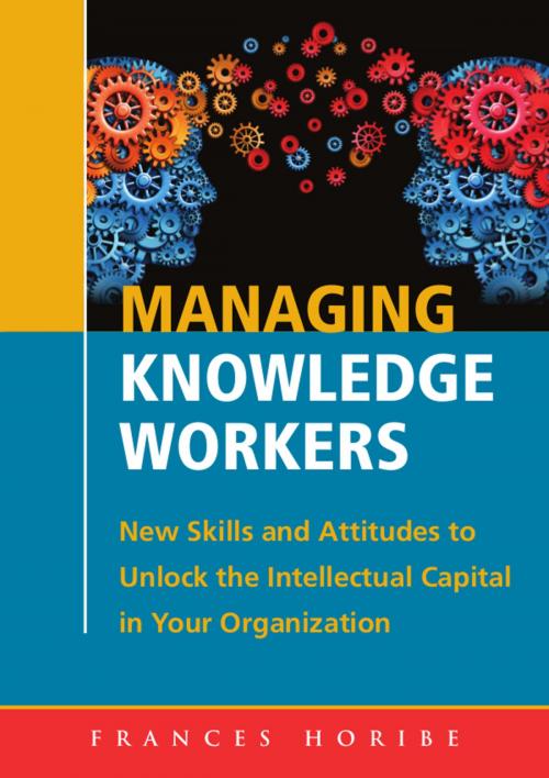 Cover of the book Managing Knowledge Workers: by Frances Horibe, VisionArts International Inc.