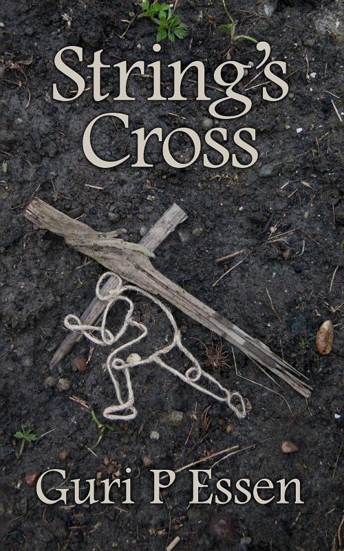 Cover of the book String's Cross by Guri P Essen, HeronDrivePress