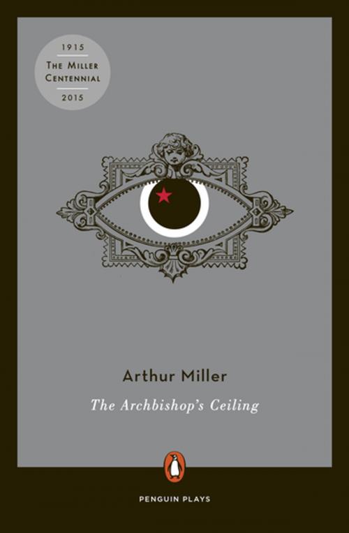 Cover of the book The Archbishop's Ceiling by Arthur Miller, Penguin Publishing Group