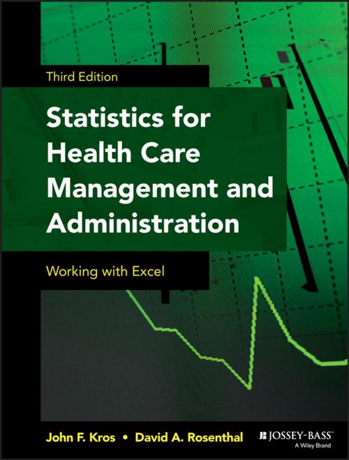 Cover of the book Statistics for Health Care Management and Administration by John F. Kros, David A. Rosenthal, Wiley