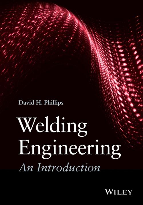 Cover of the book Welding Engineering by David H. Phillips, Wiley