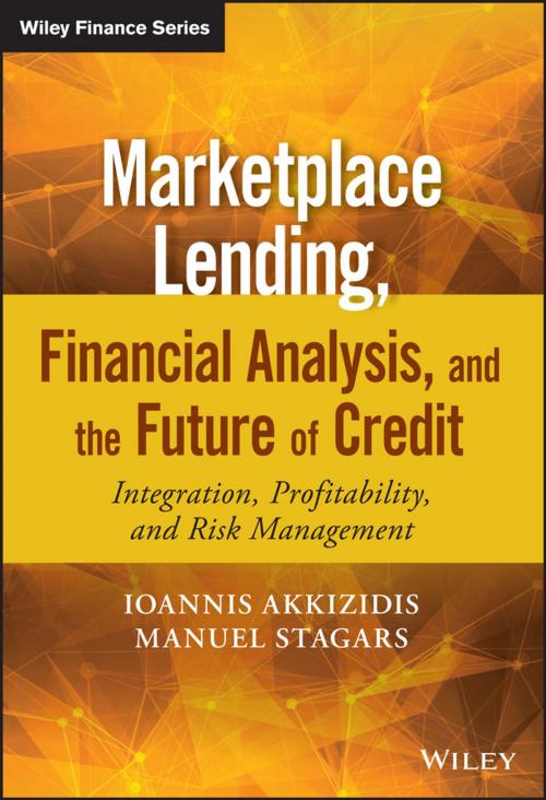 Cover of the book Marketplace Lending, Financial Analysis, and the Future of Credit by Ioannis Akkizidis, Manuel Stagars, Wiley
