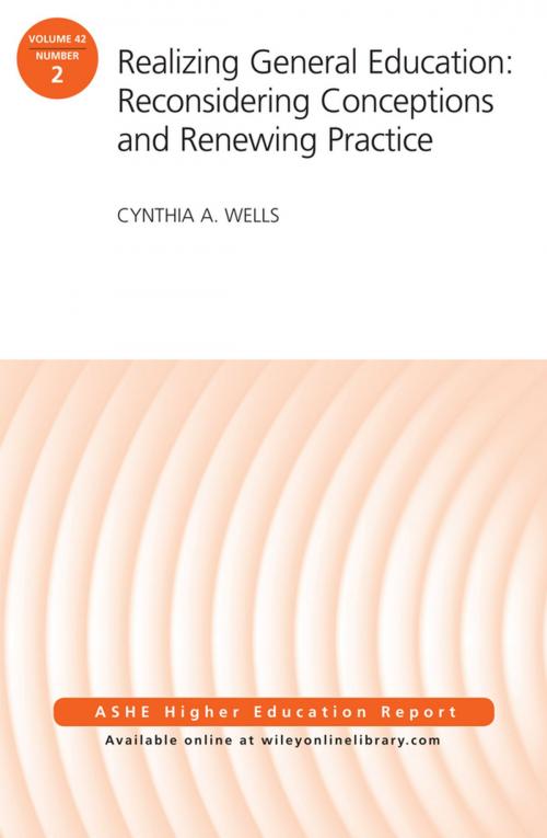 Cover of the book Realizing General Education: Reconsidering Conceptions and Renewing Practice by Cynthia A. Wells, Wiley