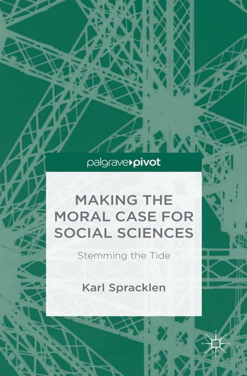 Cover of the book Making the Moral Case for Social Sciences by K. Spracklen, Palgrave Macmillan UK