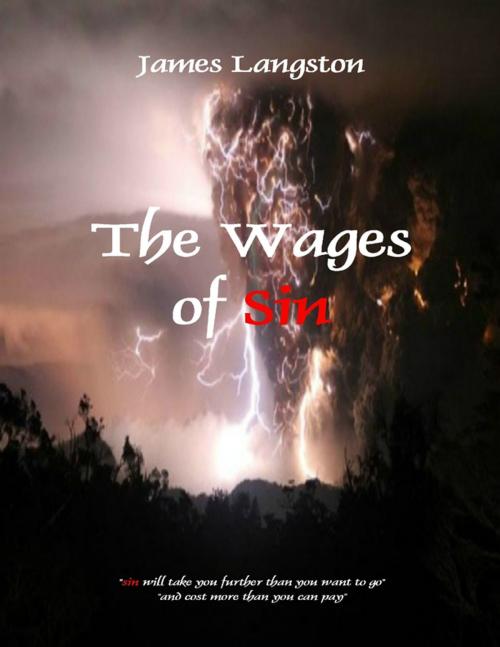 Cover of the book The Wages of Sin by Pastor James Langston, Lulu.com