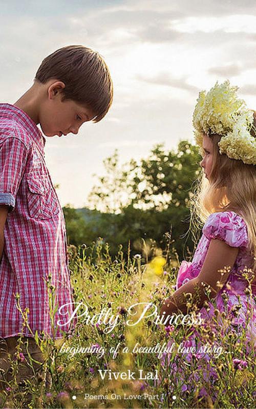 Cover of the book Pretty Princess by Vivek Lal, Vivek Lal