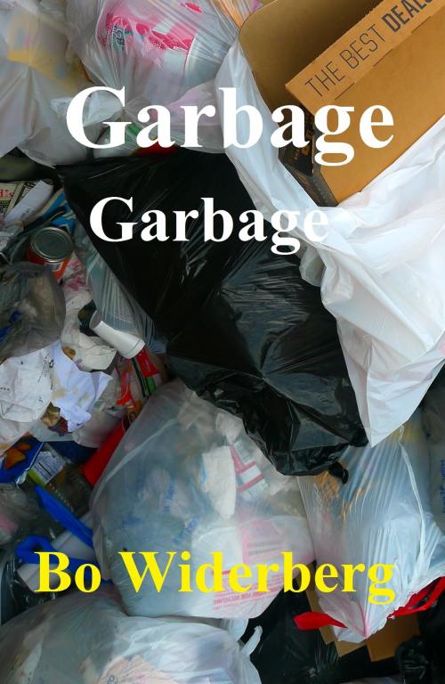 Cover of the book Garbage Garbage by Bo Widerberg, Bo Widerberg