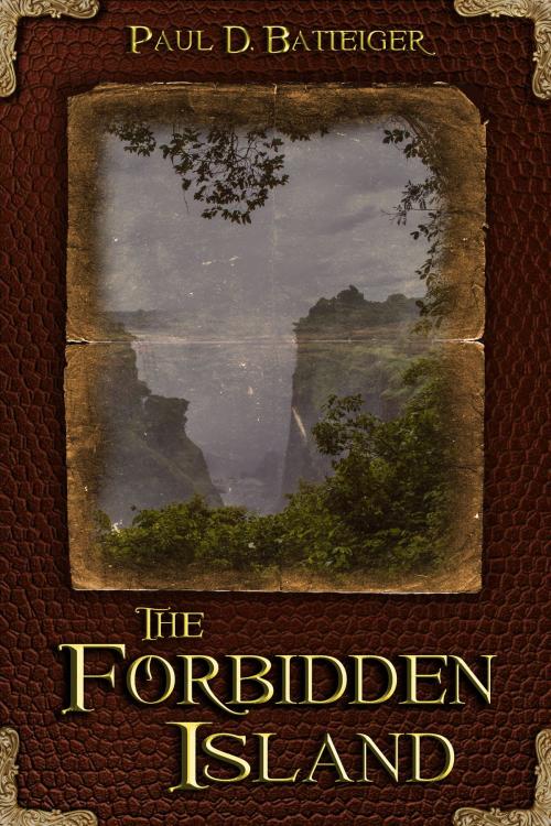 Cover of the book The Forbidden Island by Paul Batteiger, Paul Batteiger