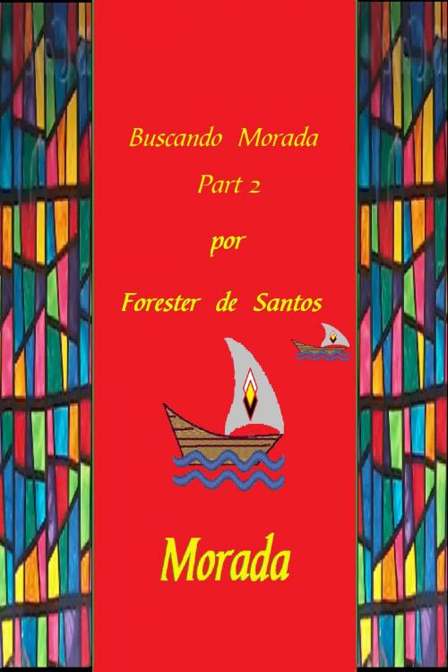 Cover of the book Buscando Morada Parte 2 by Forester de Santos, Forester de Santos