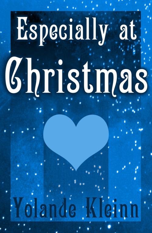 Cover of the book Especially at Christmas by Yolande Kleinn, Yolande Kleinn