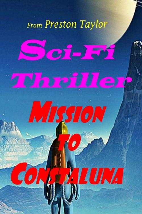 Cover of the book Mission to Constaluna by Preston Taylor, Preston Taylor