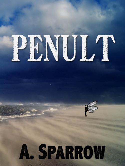 Cover of the book Penult (Book Four of The Liminality) by A. Sparrow, A. Sparrow