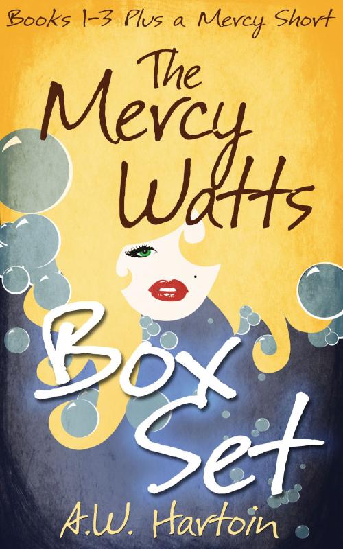Cover of the book Mercy Watts Box Set (Books 1-3, plus a Mercy Watts short) by A.W. Hartoin, A.W. Hartoin