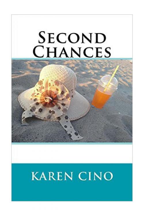 Cover of the book Second Chances by Karen Cino, Karen Cino