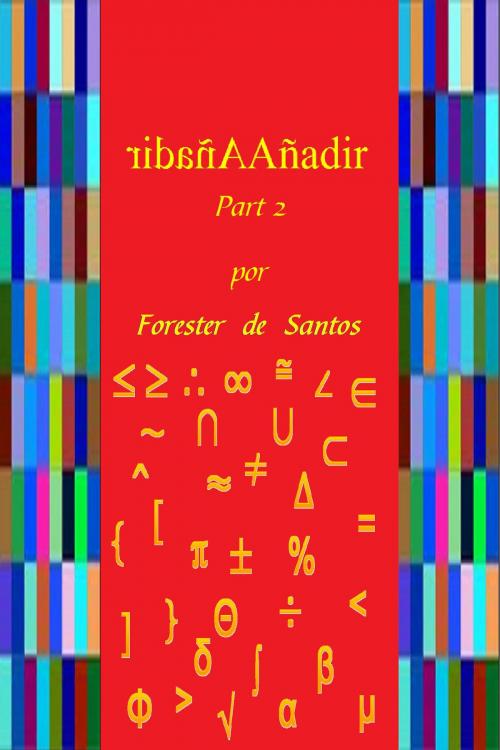 Cover of the book Añadir Parte 2 by Forester de Santos, Forester de Santos